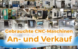 Gebrauchte CNC-Maschinen - An- und Verkauf
